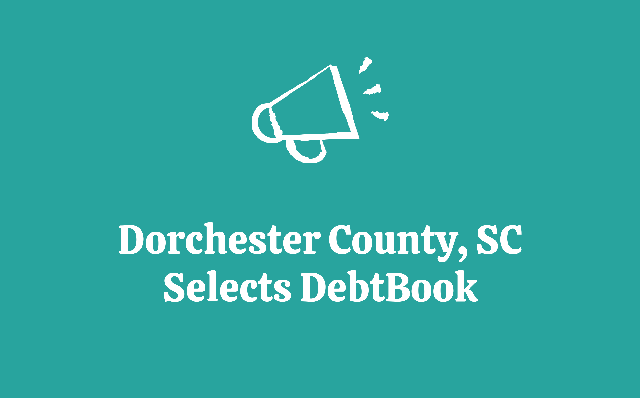 Dorchester County, SC Selects DebtBook