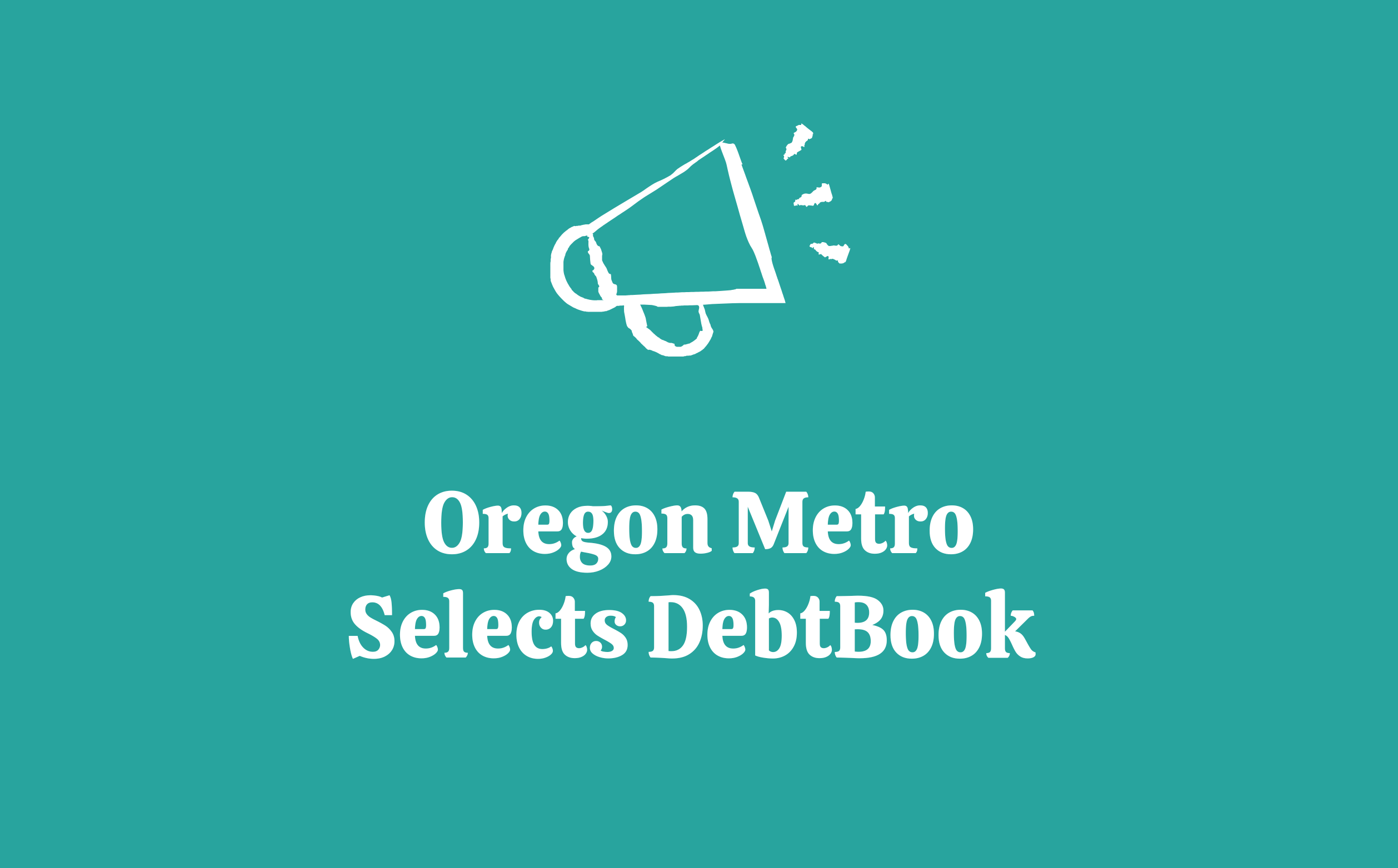 Oregon Metro Selects DebtBook to Modernize Its Debt Management Practices